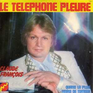 Claude François Le téléphone pleure
